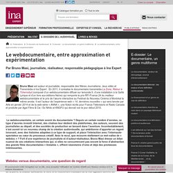 Le webdocumentaire, entre approximation et expérimentation / E-dossier : Le documentaire, un genre multiforme