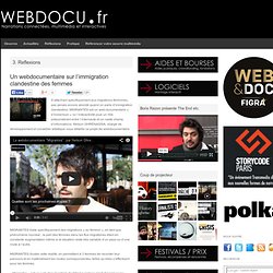 Un webdocumentaire sur l’immigration clandestine des femmes | WEBDOCU.fr, webdocumentaires et nouvelles formes de reportage
