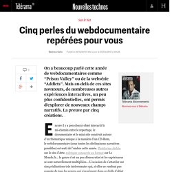 Cinq perles du webdocumentaire repérées pour vous - Nouvelles technos