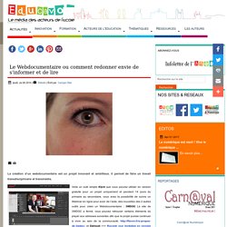 Le Webdocumentaire ou comment redonner envie de s’informer et de lire