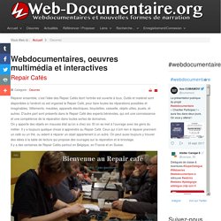 Banque de Webdocumentaires, oeuvres multimédia et interactives