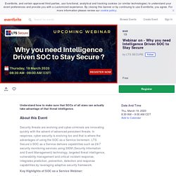 Webinar on - Why you need Intelligence Driven SOC to Stay Secure Tickets, Thu, Mar 19, 2020 at 8:30 AM