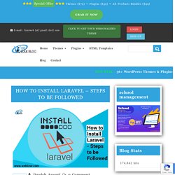 How To Install Laravel. Steps To be followed