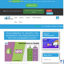 WOOCOMMERCE VS. SHOPIFY: THE DIFFERENCE AND SIMILARITIES OF THE TWO ECOMMERCE GIANTS