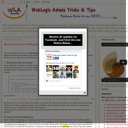 WebLogic Admin Tricks & Tips