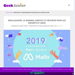 Mailo Junior, le webmail gratuit et sécurisé pour les enfants et ados