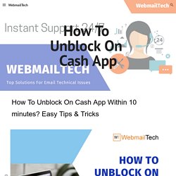 WebmailTech - How To Unblock On Cash App