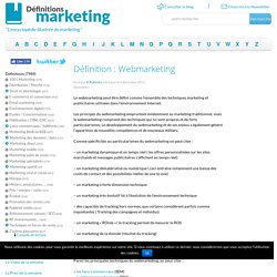 Définition : Webmarketing » Définitions marketing