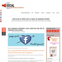 Page Facebook d'entreprise: faut-il créer une page pro ou conserver votre profil?