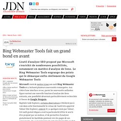 Bing Webmaster Tools fait un grand bond en avant - Journal du Net Solutions