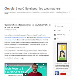 Blog Officiel de Google pour les webmasters [FR]: Questions fréquentes concernant les résultats enrichis et la Search Console