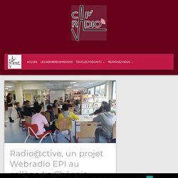 Radio@ctive, un projet Webradio EPI au collège La Chênaie – Cap'Radio