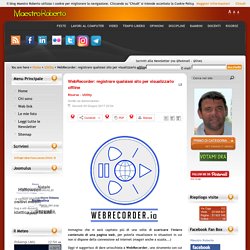 WebRecorder: registrare qualsiasi sito per visualizzarlo offline