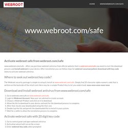 www.webroot.com/safe - Enter activation code to activate webroot safe