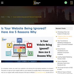 Is Your Website Being Ignored? Here Are 5 Reasons Why