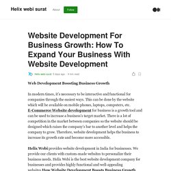 Website Development For Business Growth: How To Expand Your Business With Website Development