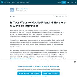 Is Your Website Mobile-Friendly? Here Are 5 Ways To Improve It: ext_5494301 — LiveJournal
