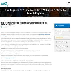 Tips to Get your Website Noticed by Search Engines