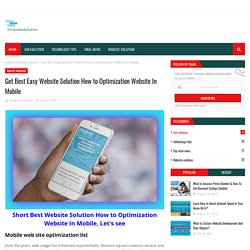 Get Best Easy Website Solution How to Optimization Website In Mobile