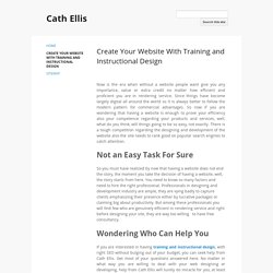 Create Your Website With Training and Instructional Design - Cath Ellis