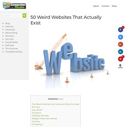 50 Weird Websites That Actually Exist - Computer Realm