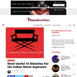 Most Useful 14 Websites For the Indian Movie Aspirants - Filmmakers Fans