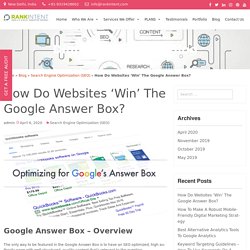 How Do Websites ‘Win’ The Google Answer Box?