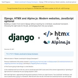 Django, HTMX and Alpine.js: Modern websites, JavaScript optional