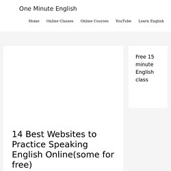 14 Best Websites to Practice Speaking English Online(some for free) - One Minute English
