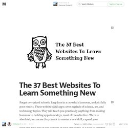 The 37 Best Websites To Learn Something New — Personal Growth