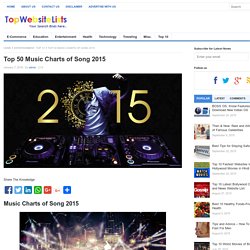 Top 50 Music Charts of Song 2015 - Top Websites & Most Visited Websites List - TopWebsiteLists.com