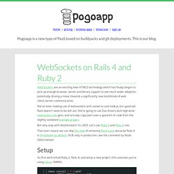WebSockets on Rails 4 and Ruby 2 - Pogoapp