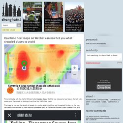 Real time heat maps on WeChat can now tell you what crowded places to avoid: Shanghaiist