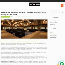 Plan your wedding with us aagrah banquet shree balaji agora mall