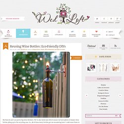 Wedding Blog: DIY Wine Bottle Wedding Decor