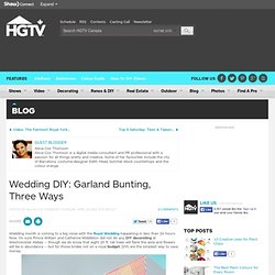 Wedding DIY: Garland Bunting, Three Ways - Style Sheet