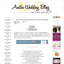 100+ DIY Wedding Projects For The Crafty Bride