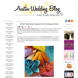 43 DIY Wedding Projects For The Budget Bride