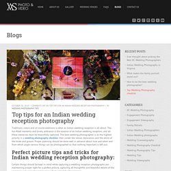 Top tips for an Indian Wedding Reception Photography