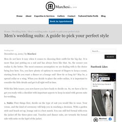 Men’s wedding suits: A guide to pick your perfect style– Marchesi