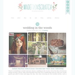 Wedding in the Woods : Made From Scratch