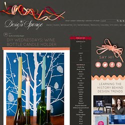 Design*Sponge » Blog Archive » diy wednesdays: wine bottle candle holder