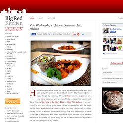 Wok Wednesdays: chinese burmese chili chicken