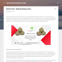 Affordable Weed for Sale – Medicak Marijuana Store