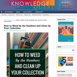 How to Weed by the Numbers and Clean Up Your Collection
