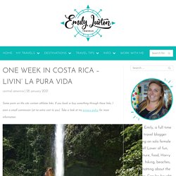 One Week in Costa Rica - Live "La Pura Vida" with this 7 Day Itinerary