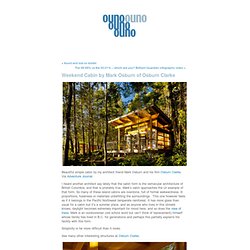 Weekend Cabin by Mark Osburn of Osburn Clarke