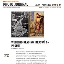 Weekend Reading: Brassaï on Proust