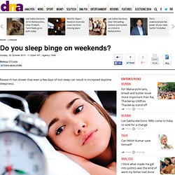 Do you sleep binge on weekends? - Lifestyle