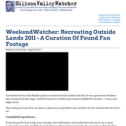 WeekendWatcher: Recreating Outside Lands 2011 - A Curation Of Found Fan Footage